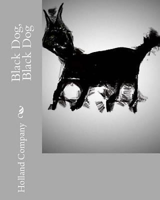 Black Dog, Black Dog 1539853349 Book Cover