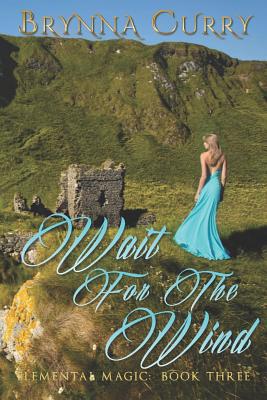 Wait for the Wind 179205890X Book Cover