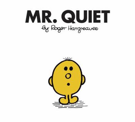 Mr. Quiet 1405274778 Book Cover