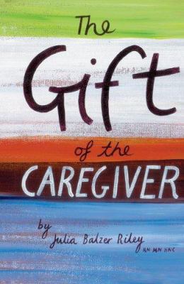 The Gift of the Caregiver (Care Spring) 1888343656 Book Cover