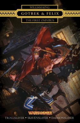 Gotrek & Felix: The First Omnibus 1849703671 Book Cover