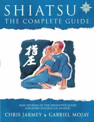 Shiatsu: The Complete Guide 0722539142 Book Cover