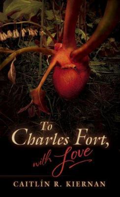 To Charles Fort, with Love 1596060344 Book Cover