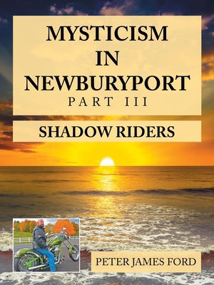 Mysticism in Newburyport: Shadow Riders B0BHG1H26V Book Cover