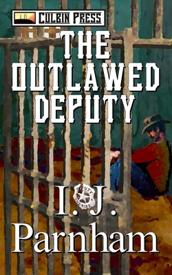 The Outlawed Deputy 1519037546 Book Cover