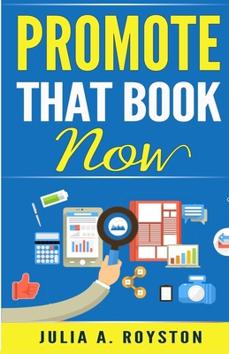Promote that Book Now 069268154X Book Cover