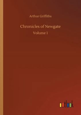 Chronicles of Newgate: Volume 1 3752346531 Book Cover