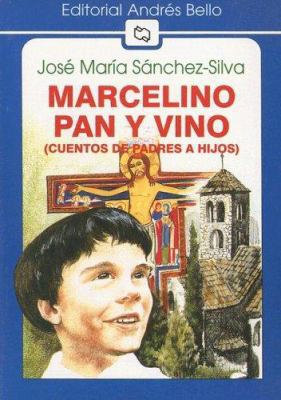 Marcelino Pan y Vino: (Cuento de Padres A Hijos... [Spanish] 9561309181 Book Cover