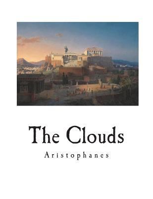 The Clouds: A Greek Comedy 1722392215 Book Cover