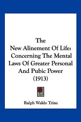 The New Alinement of Life: Concerning the Menta... 1104946890 Book Cover