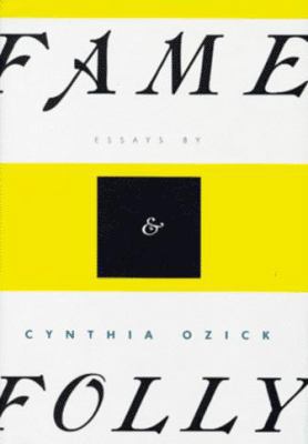 Fame and Folly: Essays 0679446907 Book Cover