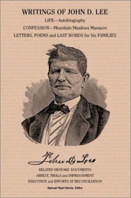 Writings of John D. Lee: Including His Autobiog... 1587360810 Book Cover