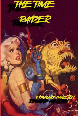 The Time-Raider 1387798340 Book Cover