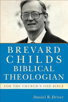 Brevard Childs, Biblical Theologian: For the Ch... 0801039754 Book Cover