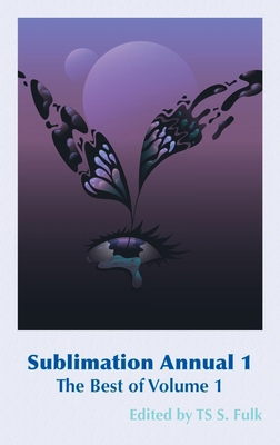 Sublimation Annual 1: The Best of Volume 1 9198959875 Book Cover