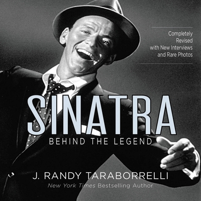 Sinatra: Behind the Legend 1478934514 Book Cover
