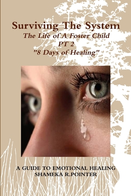 Surviving The System: The Life of A Foster Chil... 1365918343 Book Cover