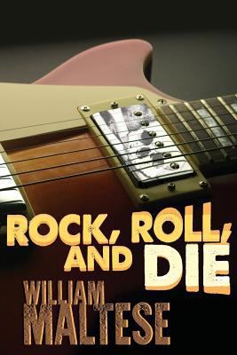 Rock, Roll, and Die 1479429988 Book Cover