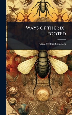 Ways of the Six-footed 102408857X Book Cover
