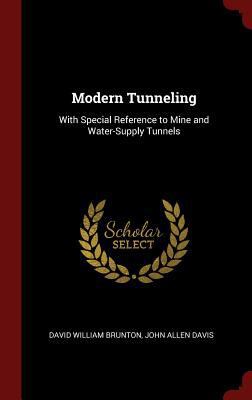 Modern Tunneling: With Special Reference to Min... 1296538761 Book Cover