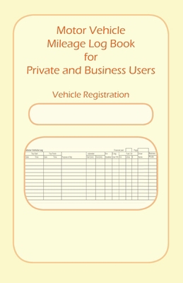 Motor Vehicle Mileage Book for Private and Busi... B084QJNHZ9 Book Cover