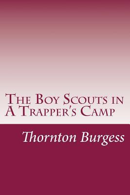 The Boy Scouts in A Trapper's Camp 1500550027 Book Cover