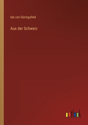 Aus der Schweiz [German] 3368503545 Book Cover