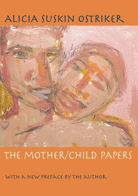 The Mother/Child Papers: With a New Preface by ... 0822960338 Book Cover