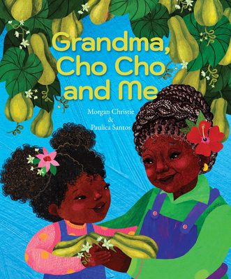 Grandma, Cho Cho and Me 1773067516 Book Cover