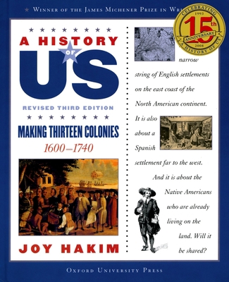 A History of Us: Making Thirteen Colonies: 1600... 0195327160 Book Cover