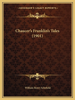 Chaucer's Franklin's Tales (1901) 1165883821 Book Cover