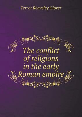 The conflict of religions in the early Roman em... 5518537778 Book Cover