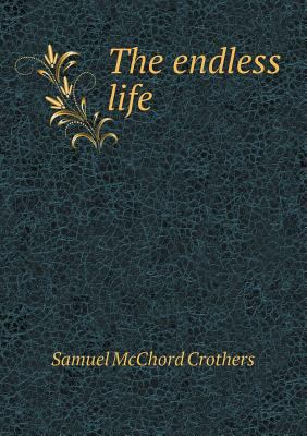 The endless life 5518466331 Book Cover