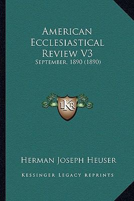 American Ecclesiastical Review V3: September, 1... 1166932834 Book Cover