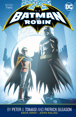 Batman and Robin by Peter J. Tomasi and Patrick... 1799500241 Book Cover