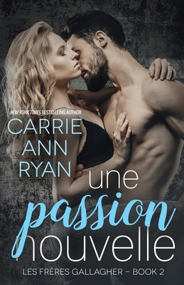 Une passion nouvelle [French] 1950443396 Book Cover