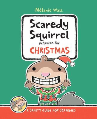 Scaredy Squirrel Prepares for Christmas: A Safe... B09L75JF4J Book Cover