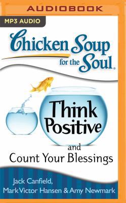 Chicken Soup for the Soul: Think Positive and C... 1531879993 Book Cover