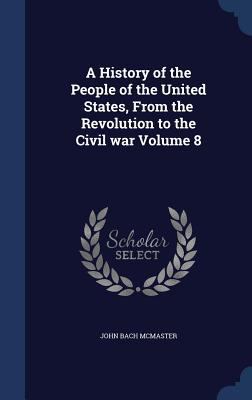A History of the People of the United States, F... 1340178354 Book Cover