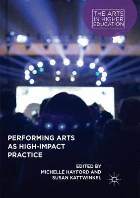 Performing Arts as High-Impact Practice 3030102904 Book Cover