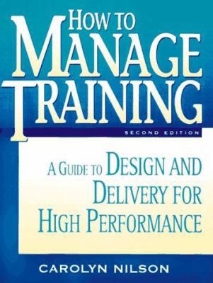 How to Manage Training: A Guide to Design and D... 0814411002 Book Cover