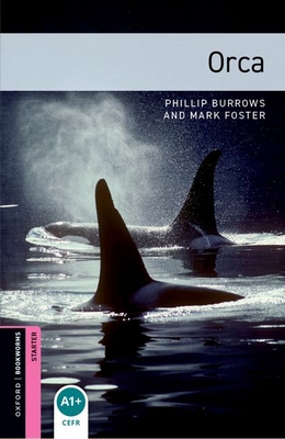 Oxford Bookworms Library: Orca: Starter: 250-Wo... 019423424X Book Cover