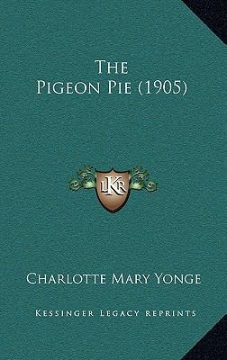 The Pigeon Pie (1905) 1165619415 Book Cover