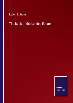 The Book of the Landed Estate 3375045263 Book Cover