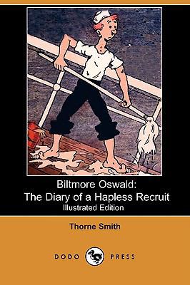 Biltmore Oswald: The Diary of a Hapless Recruit... 1409948005 Book Cover