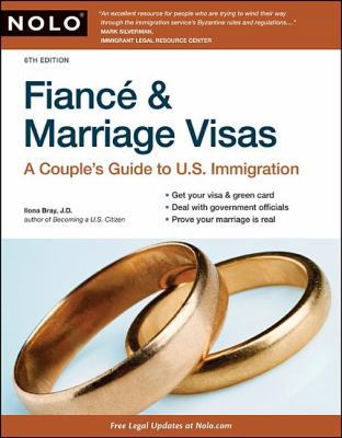 Fiance & Marriage Visas: A Couple's Guide to U.... 1413312543 Book Cover