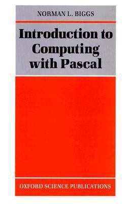 Introduction to Computing with Pascal 0198537565 Book Cover