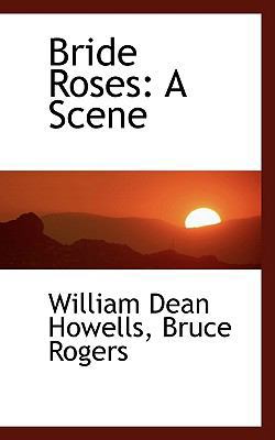 Bride Roses: A Scene 1110062850 Book Cover