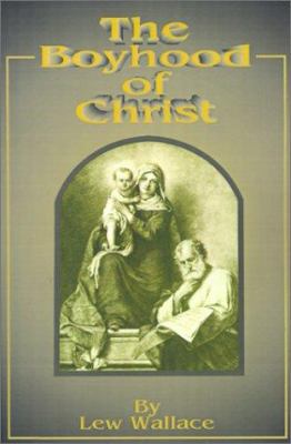 The Boyhood of Christ 1589631633 Book Cover