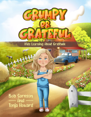 Grumpy or Grateful: Kids Learning about Gratitu... 1963777018 Book Cover